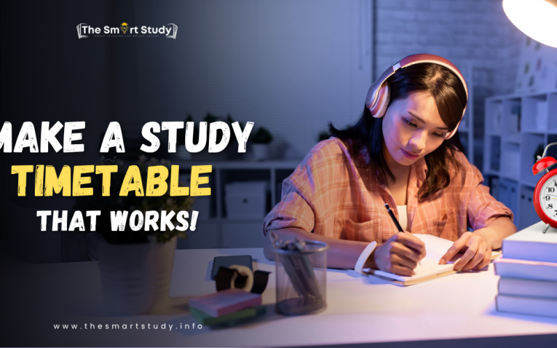 How to make a study timetable